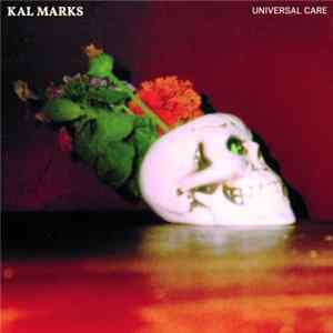 Kal Marks - Universal Care FLAC
