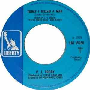 P.J. Proby - Today I Killed A Man / It's Too Good To Last FLAC