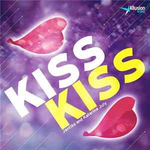 Jantika & Katarina July - Kiss Kiss FLAC