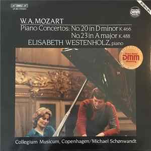 Elisabeth Westenholz, Collegium Musicum Copenhagen - W.A. Mozart Piano Concertos: No. 20 in D minor K.466 - No. 23 in A major K.488 FLAC