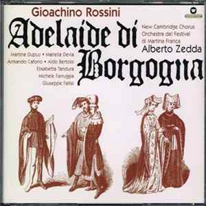 Gioacchino Rossini / Martine Dupuy, Mariella Devia, Armando Caforio, Aldo Bertolo, Orchestra Del Festival Di Martina Franca, Alberto Zedda - Adelaide di Borgogna FLAC