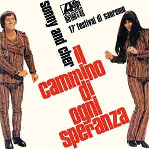Sonny And Cher - Il Cammino Di Ogni Speranza / L'Umanità FLAC