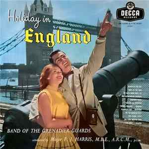 The Band Of The Grenadier Guards - Holiday In England FLAC