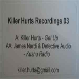 Killer Hurts / James Nardi & Defective Audio - Get Up / Kushu Radio FLAC