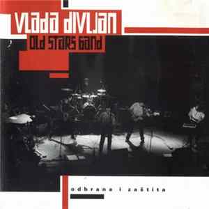 Vlada Divljan Old Stars Band - Odbrana I Zaštita FLAC