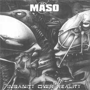 Mäso - Insanity Over Reality FLAC