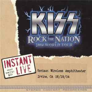 Kiss - Rock The Nation 2004 World Tour - 06/19/04 Irvine, CA FLAC