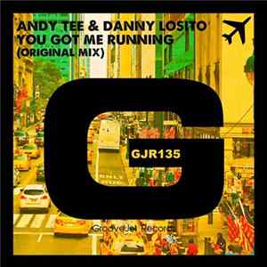Andy Tee & Danny Losito - You Got Me Running FLAC