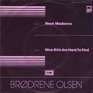 Brødrene Olsen - Neon Madonna / Nice Girls Are Hard To Find FLAC