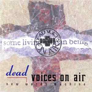 Dead Voices On Air - New Words Machine FLAC
