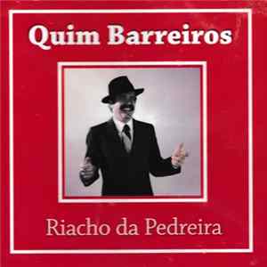 Quim Barreiros - Riacho Da Pedreira FLAC