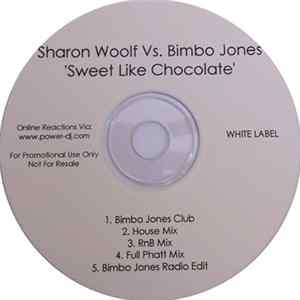 Sharon Woolf Vs. Bimbo Jones - Sweet Like Chocolate FLAC