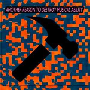 Model For Assembl / Ragk / Infinity Of 6 / The O'Brienless Project - Another Reason To Destroy Musical Ability FLAC