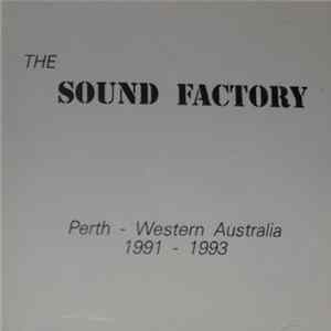 Various - The Sound Factory : Perth, Western Australia, 1991-1993 FLAC