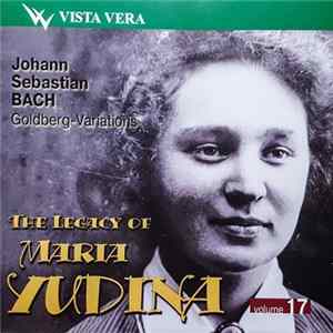 Johann Sebastian Bach - Maria Yudina - The Legacy Of Maria Yudina - Volume 17 - Goldberg Variations FLAC