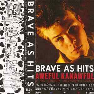 Aweful Kanawful And His Rubber Husband's Band - Brave As Hits FLAC