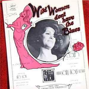 Carol Leigh & The Salty Dogs - Wild Women Don't Have The Blues FLAC