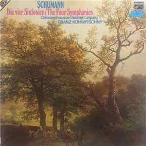 Schumann, Leipzig Gewandhaus Orchestra, Franz Konwitschny - Die Vier Sinfonien / The Four Symphonies FLAC