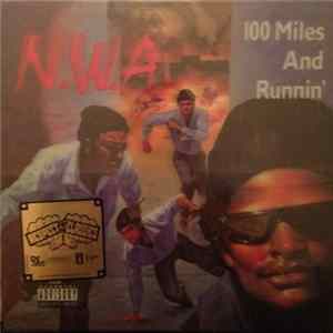 N.W.A. - 100 Miles And Runnin' FLAC