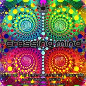 Crossing Mind - Live At 10 Years Suntrip Records By Fractal Gate FLAC