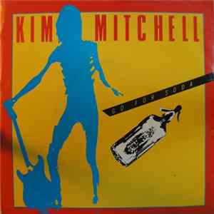 Kim Mitchell - Go For Soda FLAC