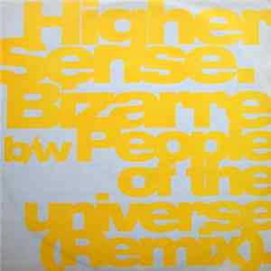 Higher Sense - Bizarre / People Of The Universe (Remix) FLAC