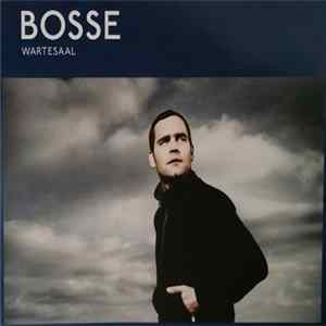 Bosse - Wartesaal FLAC