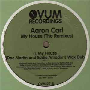 Aaron Carl - My House (The Remixes) FLAC