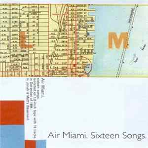 Air Miami - Sixteen Songs FLAC