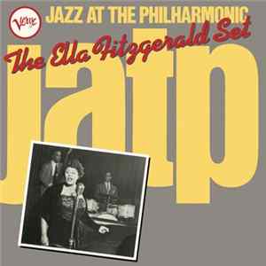Ella Fitzgerald - Jazz At The Philharmonic: The Ella Fitzgerald Set FLAC