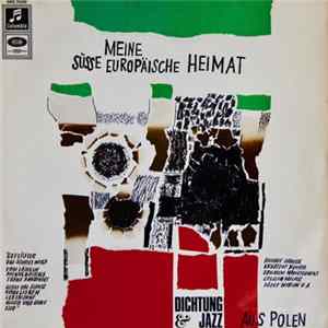 Krzysztof Komeda - Meine Süsse Europäische Heimat - Dichtung Und Jazz Aus Polen FLAC