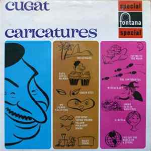 Xavier Cugat And His Orchestra - Cugat Caricatures FLAC