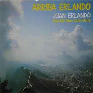 Juan Erlando And His New Latin Band - Arriba Erlando FLAC