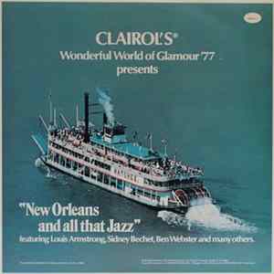 Louis Armstrong, Sidney Bechet, Ben Webster - Clairol's Wonderful World of Glamour '77 Presents "New Orleans and All That Jazz" FLAC
