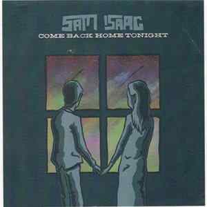 Sam Isaac - Come Back Home Tonight FLAC