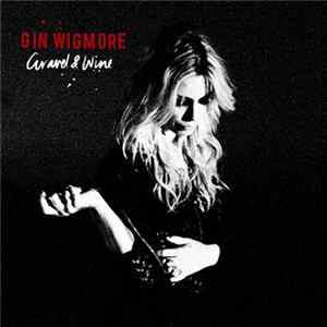 Gin Wigmore - Gravel & Wine FLAC