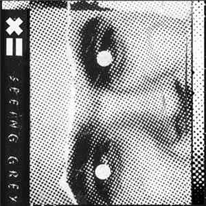 x= - Seeing Grey FLAC