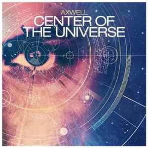 Axwell - Center Of The Universe FLAC