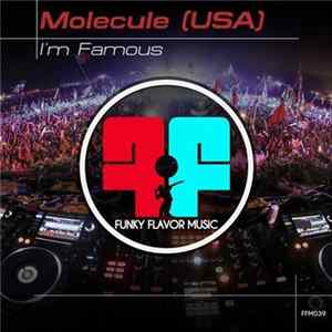 Molecule - I'm Famous FLAC