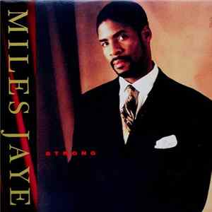 Miles Jaye - Strong FLAC