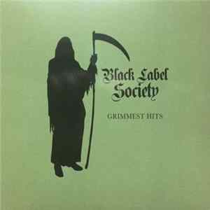 Black Label Society - Grimmest Hits FLAC