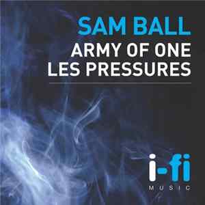 Sam Ball - Army Of One / Les Pressures FLAC