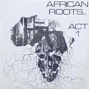Various - African Roots Act 1 FLAC