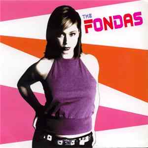 The Fondas - Wanna Be FLAC