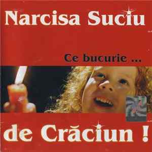 Narcisa Suciu - Ce Bucurie... De Crăciun! FLAC