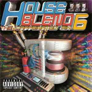 Various - House Blend 6: The Caffeinated Mix FLAC