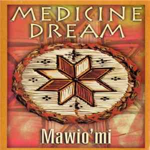 Medicine Dream - Mawio'mi FLAC