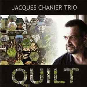 Jacques Chanier Trio - Quilt FLAC