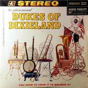 The Phenomenal Dukes Of Dixieland - ...You Have To Hear It To Believe It! FLAC