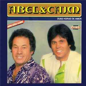 Abel & Caim - Duas Horas De Amor FLAC